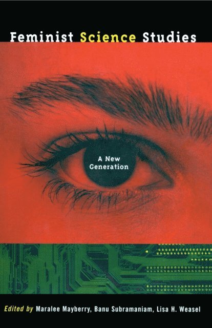 Lisa Weasel, Banu Subramaniam, Maralee Mayberry - Feminist Science Studies, E-bok