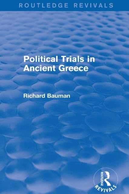 Richard Bauman - Political Trials in Ancient Greece (Routledge Revivals), E-bok