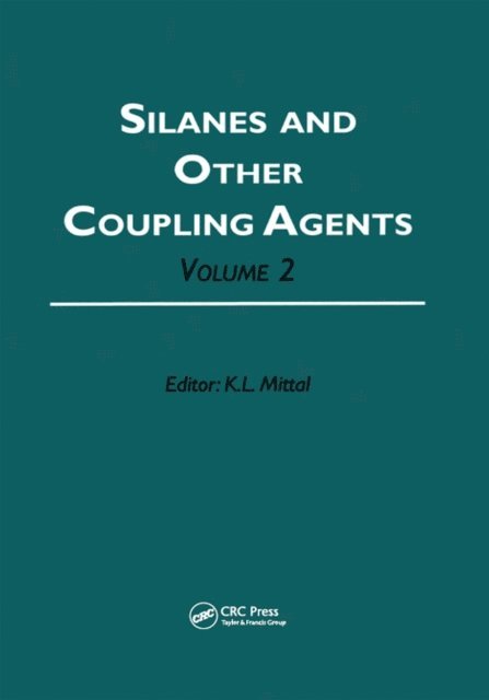 Kash L. Mittal - Silanes and Other Coupling Agents, Volume 2, E-bok
