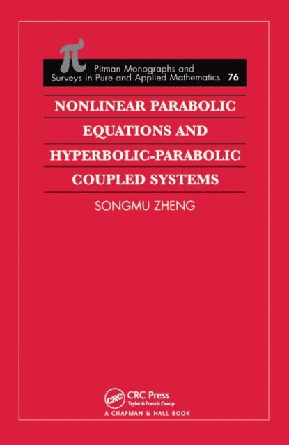 Songmu Zheng - Nonlinear Parabolic Equations and Hyperbolic-Parabolic Coupled Systems, E-bok. Tillgänglighet: Lägg i varukorg