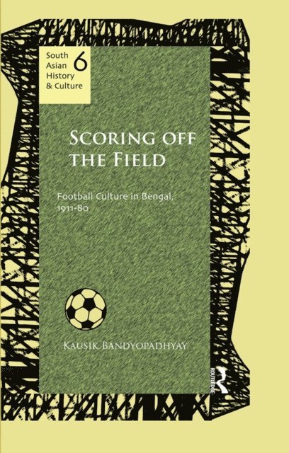 Kausik Bandyopadhyay - Scoring Off the Field, E-bok