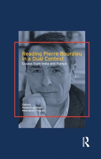 Meenakshi Thapan, Roland Lardinois - Reading Pierre Bourdieu in a Dual Context, E-bok