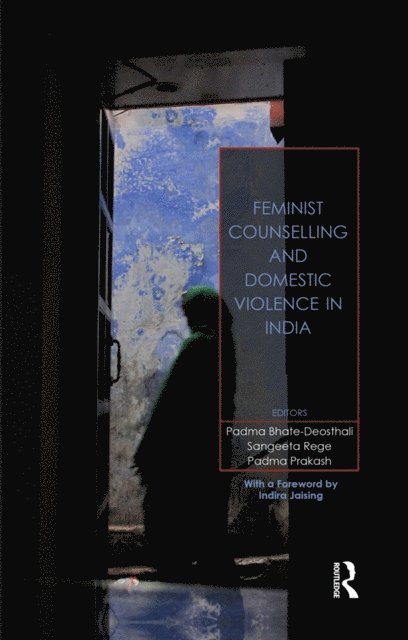 Padma Prakash, Sangeeta Rege, Padma Bhate-Deosthali - Feminist Counselling and Domestic Violence in India, E-bok