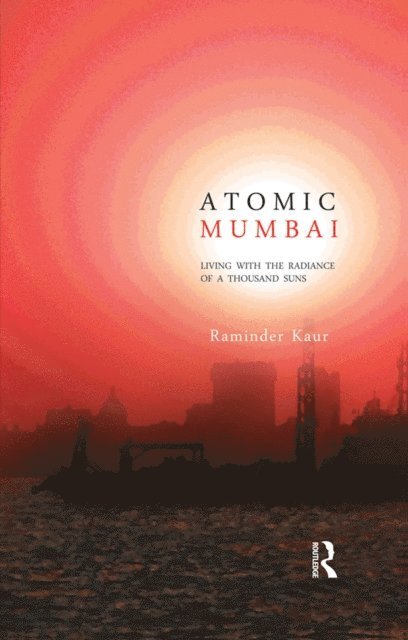 Raminder Kaur - Atomic Mumbai, E-bok