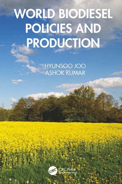 Ashok Kumar, Hyunsoo Joo - World Biodiesel Policies and Production, E-bok