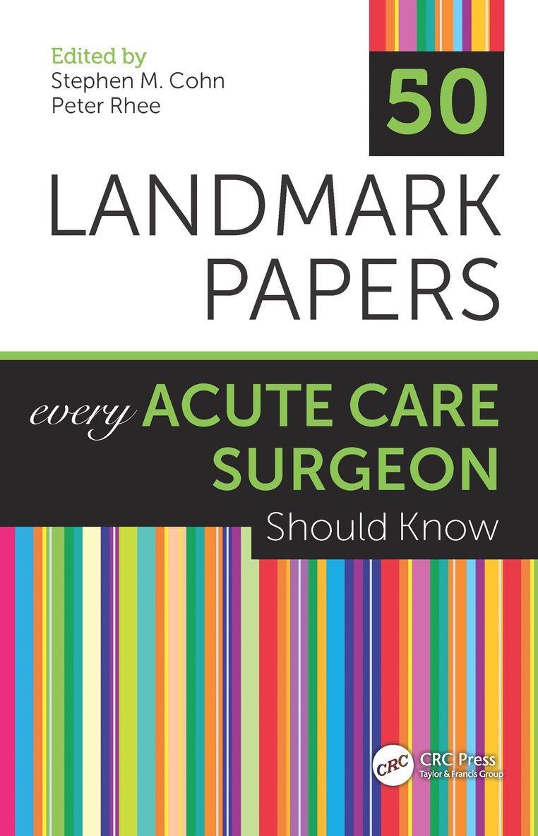 Stephen M Cohn, Peter Rhee - 50 Landmark Papers Every Acute Care Surgeon Should Know, E-bok