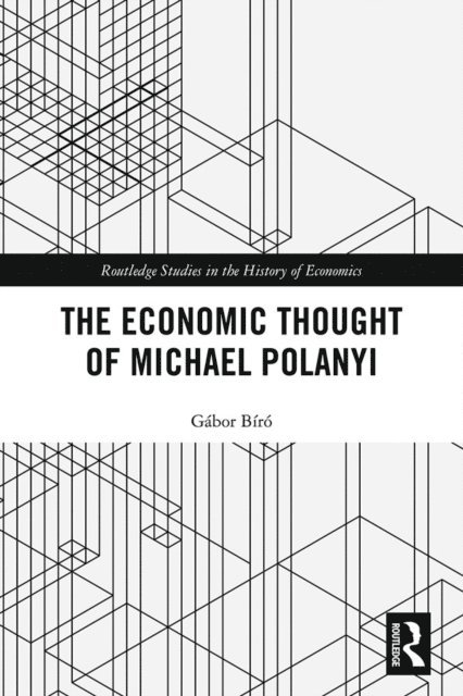 Gabor Biro - Economic Thought of Michael Polanyi, E-bok