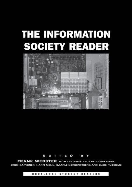 Professor Frank Webster, Frank Webster, Ensio Puoskari, Kaarle Nordenstreng, Harri Melin, Erkki Karvonen, with Raimo Blom - Information Society Reader, E-bok