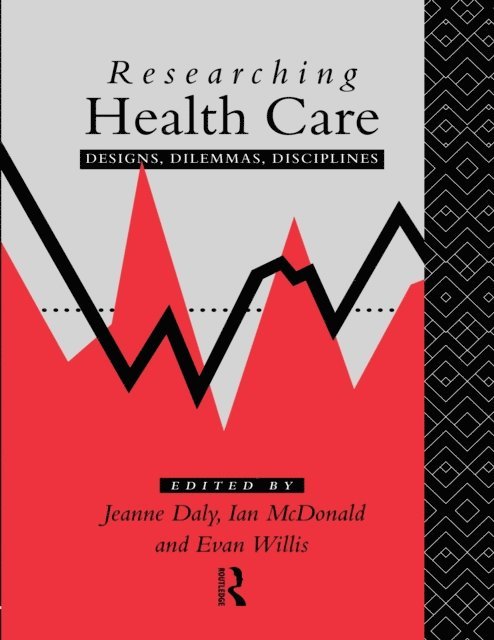 Evan Willis, Ian McDonald, Jeanne Daly - Researching Health Care, E-bok