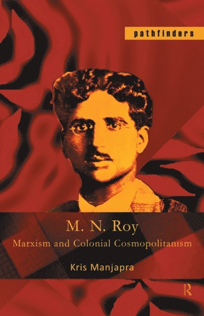 Kris Manjapra - M. N. Roy, E-bok
