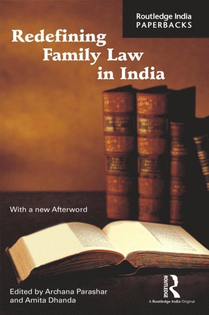Amita Dhanda, Archana Parashar - Redefining Family Law in India, E-bok