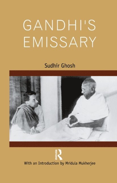 Sudhir Ghosh - Gandhia  s Emissary, E-bok