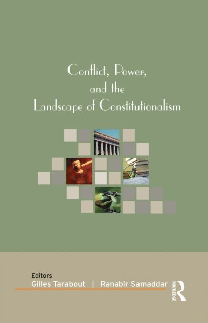Ranabir Samaddar, Gilles Tarabout - Conflict, Power, and the Landscape of Constitutionalism, E-bok