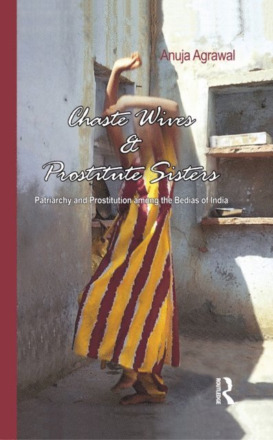 Anuja Agrawal - Chaste Wives and Prostitute Sisters, E-bok
