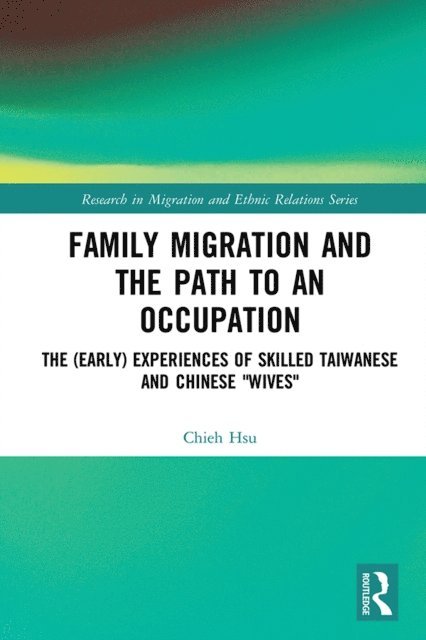 Chieh Hsu - Family Migration and the Path to an Occupation, E-bok