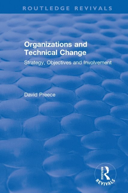 David Preece - Organizations and Technical Change, E-bok