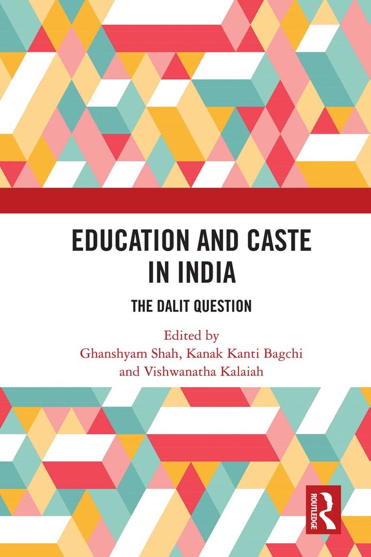 Ghanshyam Shah, Kanak Kanti Bagchi, Vishwanatha Kalaiah - Education and Caste in India, E-bok
