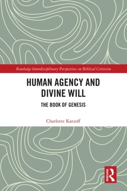 Charlotte Katzoff - Human Agency and Divine Will, E-bok