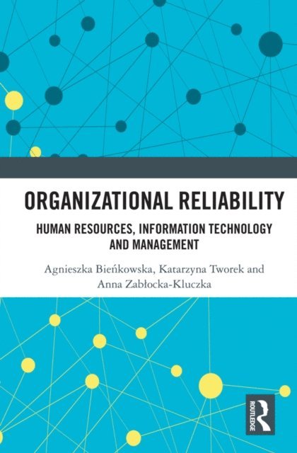 Anna Zablocka-Kluczka, Agnieszka Bienkowska, Katarzyna Tworek - Organizational Reliability, E-bok