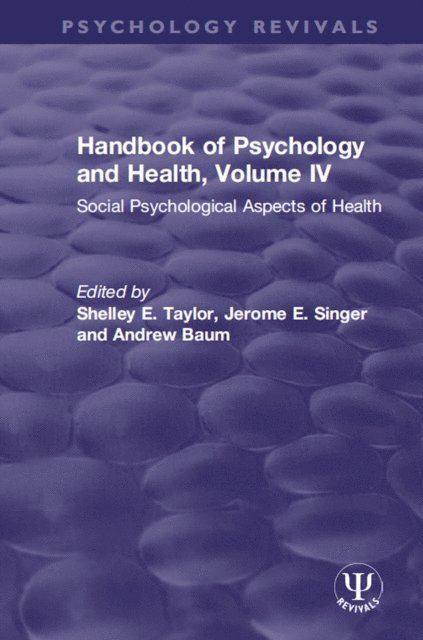 Andrew Baum, Jerome E. Singer, Shelley E. Taylor - Handbook of Psychology and Health, Volume IV, E-bok