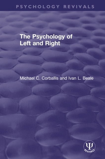 Ivan L. Beale, Michael C. Corballis - Psychology of Left and Right, E-bok