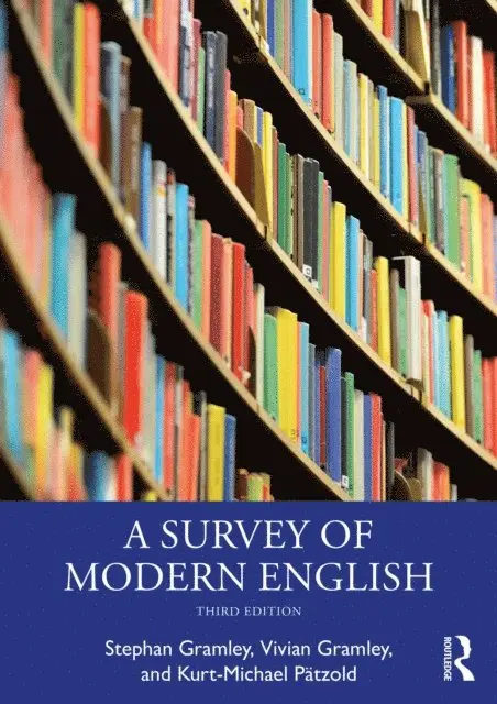 Kurt-Michael Patzold, Vivian Gramley, Stephan Gramley - Survey of Modern English, E-bok. Tillgänglighet: Lägg i varukorg