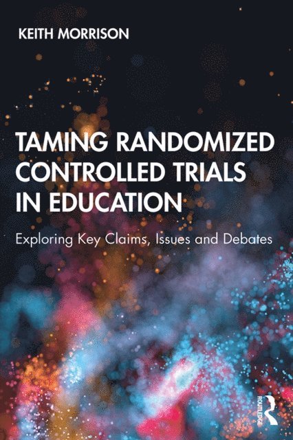 Keith Morrison - Taming Randomized Controlled Trials in Education, E-bok