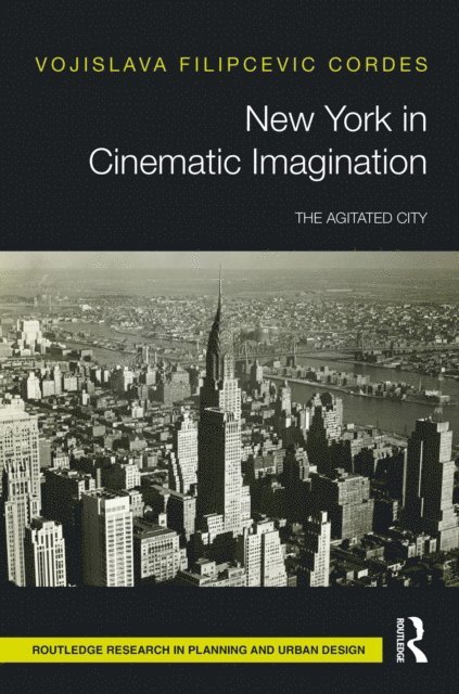 Vojislava Filipcevic Cordes - New York in Cinematic Imagination, E-bok