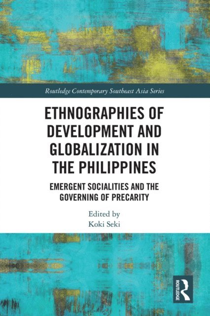 Koki Seki - Ethnographies of Development and Globalization in the Philippines, E-bok