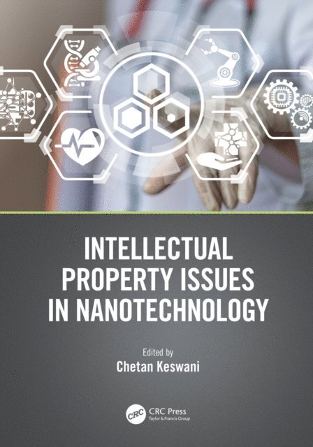 Chetan Keswani - Intellectual Property Issues in Nanotechnology, E-bok