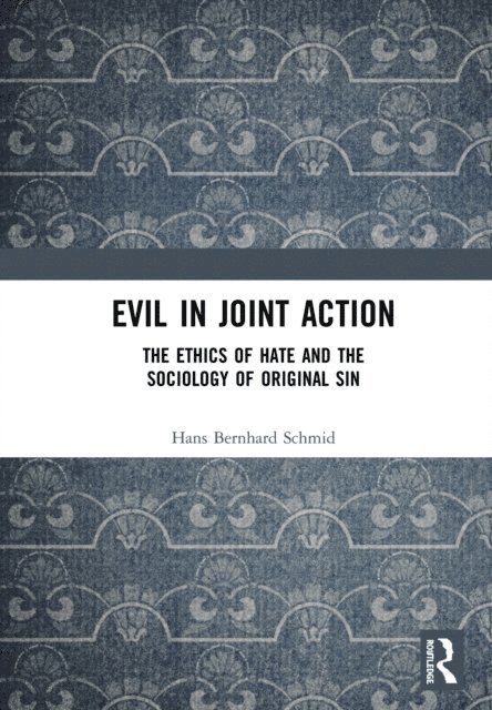 Hans Bernhard Schmid - Evil in Joint Action, E-bok