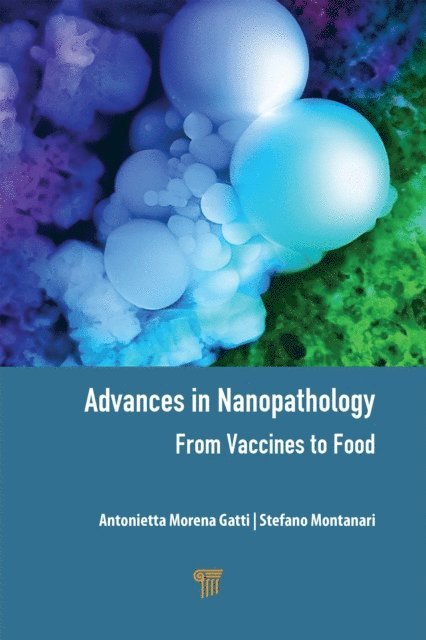 Stefano Montanari, Antonietta Morena Gatti - Advances in Nanopathology, E-bok