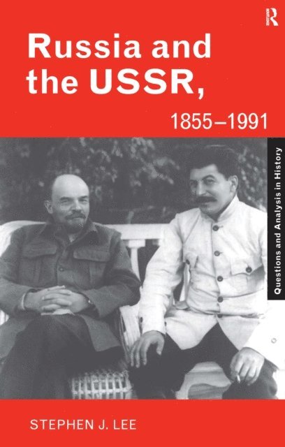 Stephen J. Lee - Russia and the USSR, 1855a &quote;1991, E-bok