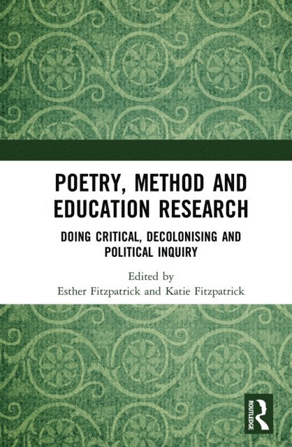 Katie Fitzpatrick, Esther Fitzpatrick - Poetry, Method and Education Research, E-bok