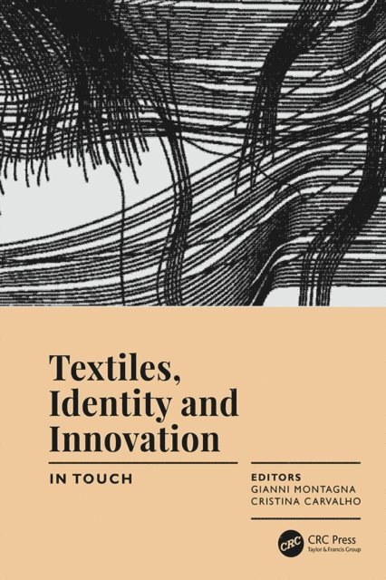 Manuela Cristina Paulo Carvalho Figueiredo, Gianni Montagna - Textiles, Identity and Innovation: In Touch, E-bok