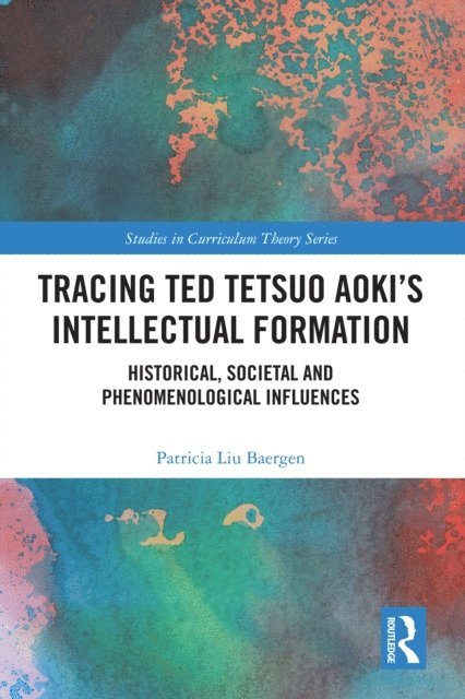 Patricia Baergen - Tracing Ted Tetsuo Aoki's Intellectual Formation, E-bok
