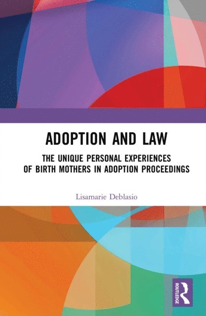 Lisamarie Deblasio - Adoption and Law, E-bok