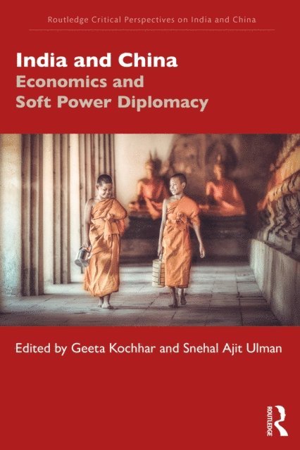 Snehal Ajit Ulman, Geeta Kochhar - India and China, E-bok