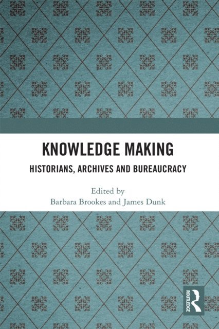 James Dunk, Barbara Brookes - Knowledge Making, E-bok