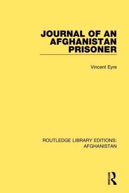 Vincent Eyre - Journal of an Afghanistan Prisoner, E-bok