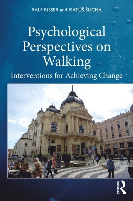 Matus Sucha, Ralf Risser - Psychological Perspectives on Walking, E-bok