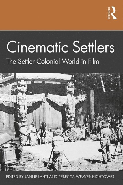 Rebecca Weaver-Hightower, Janne Lahti - Cinematic Settlers, E-bok