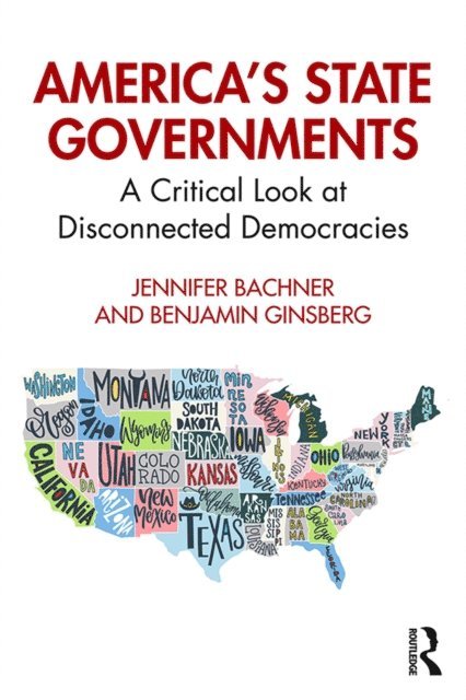 Benjamin Ginsberg, Jennifer Bachner - America's State Governments, E-bok