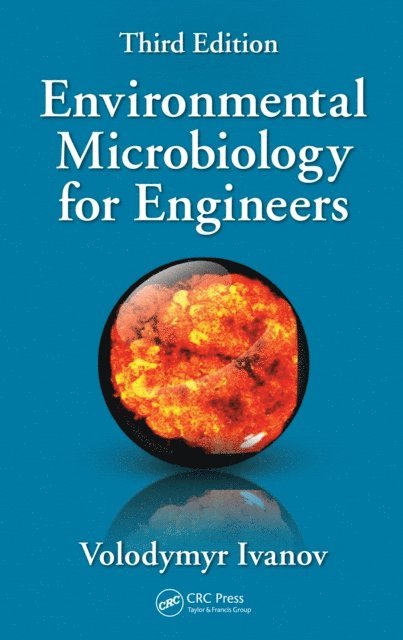 Volodymyr Ivanov - Environmental Microbiology for Engineers, E-bok