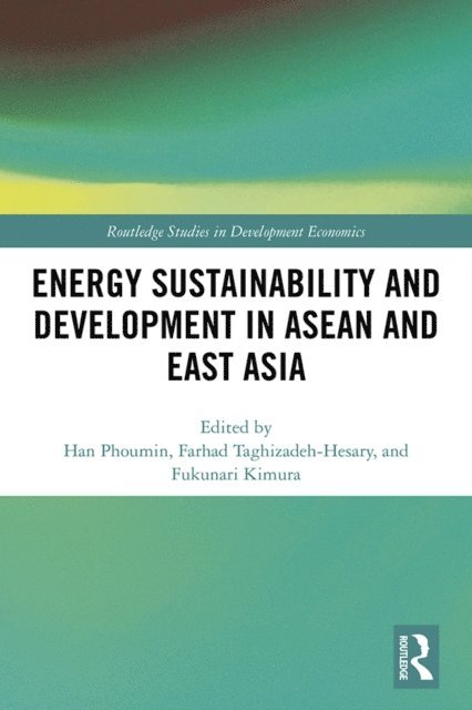 Fukunari Kimura, Farhad Taghizadeh-Hesary, Phoumin Han - Energy Sustainability and Development in ASEAN and East Asia, E-bok