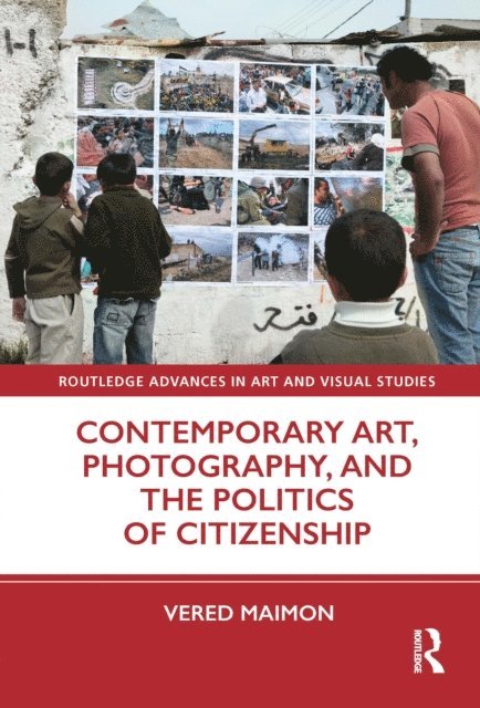 Vered Maimon - Contemporary Art, Photography, and the Politics of Citizenship, E-bok