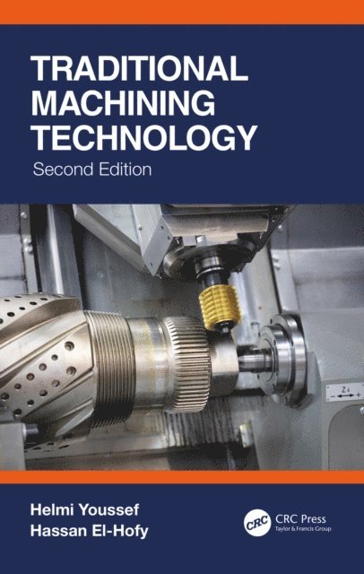 Hassan El-Hofy, Helmi Youssef - Traditional Machining Technology, E-bok