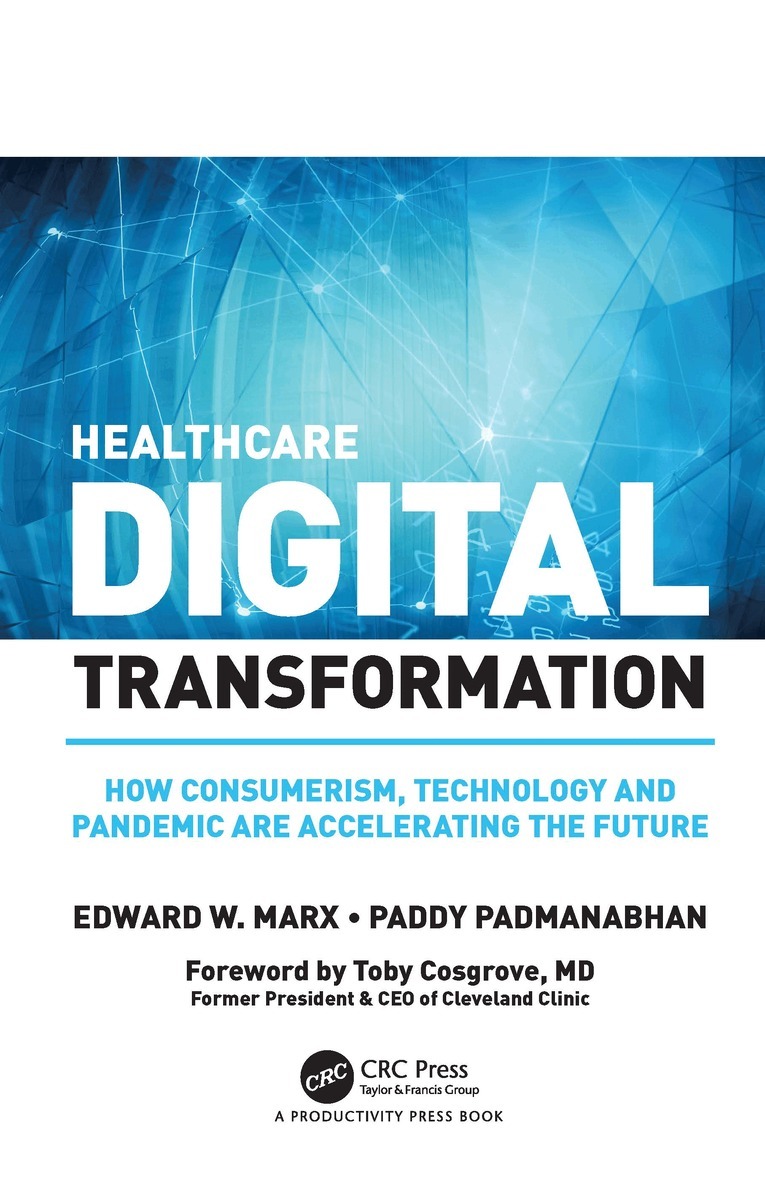 Edward W. Marx, Paddy Padmanabhan - Healthcare Digital Transformation, E-bok