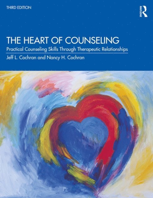 Nancy H. Cochran, Jeff L. Cochran - Heart of Counseling, E-bok. Tillgänglighet: Lägg i varukorg