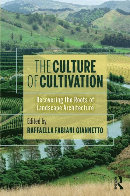 Raffaella Fabiani Giannetto - Culture of Cultivation, E-bok